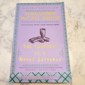The Comforts of a Muddy Saturday * Alexander McCall Smith * Isabel Dalhousie #5